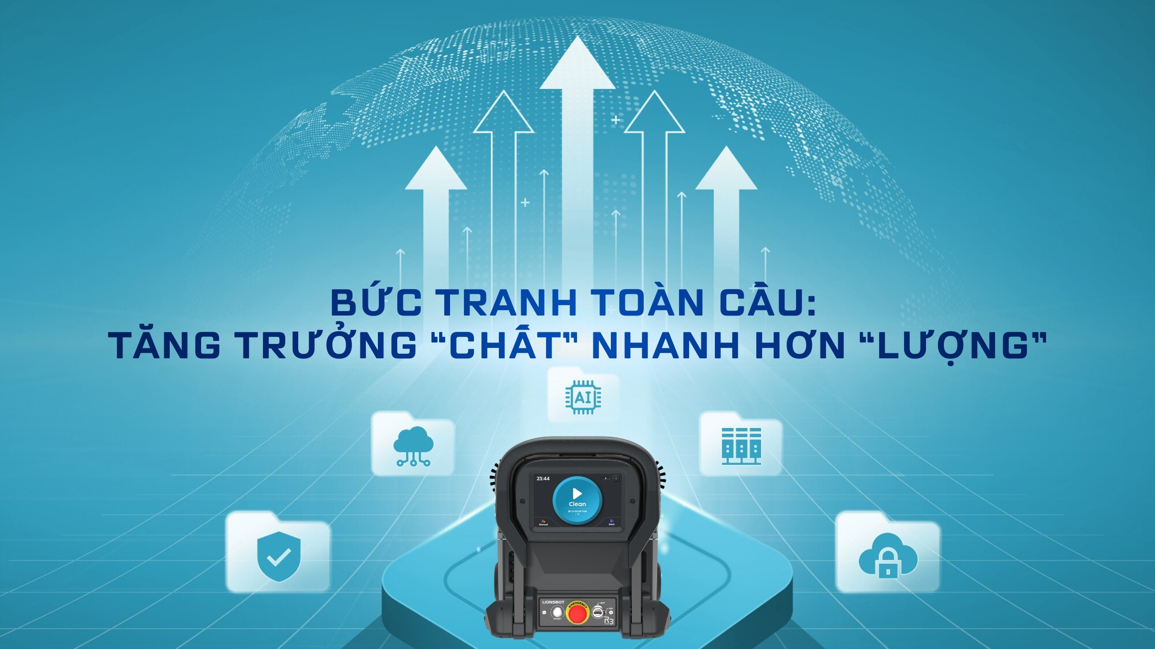 Bức tranh toàn cầu: tăng trưởng “chất” nhanh hơn “lượng”