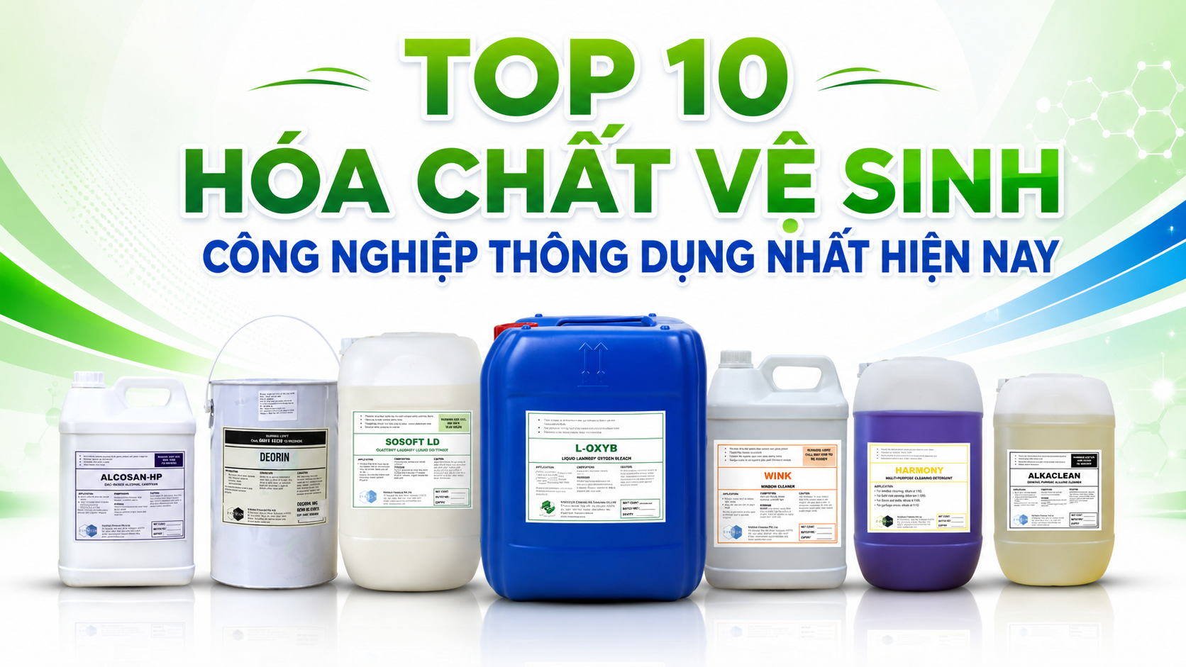 Top 10 hóa chất vệ sinh thông dụng nhất hiện nay